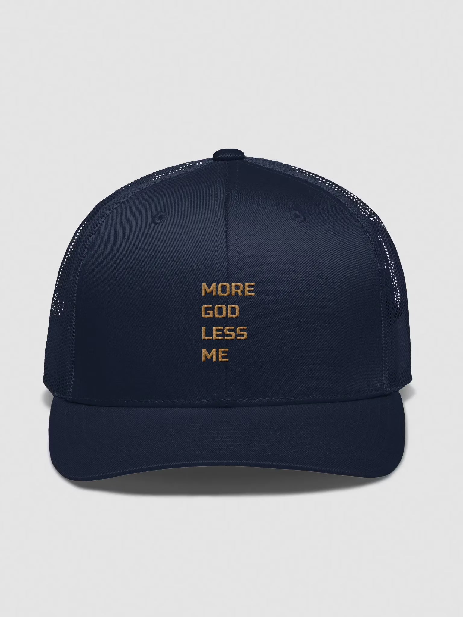More God Less Me Embroidered Trucker Hat