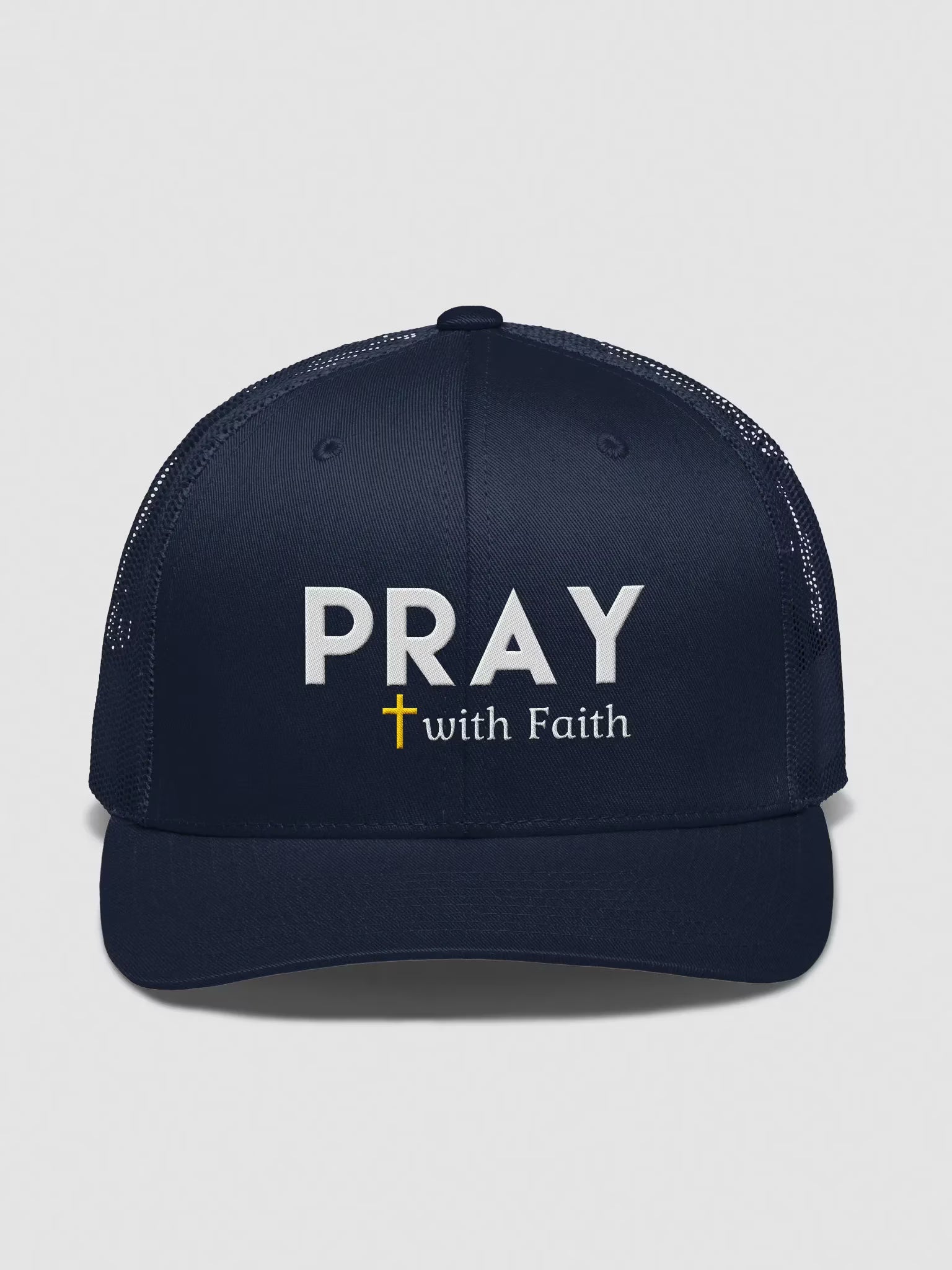 Pray with faith Embroidered Trucker Hat