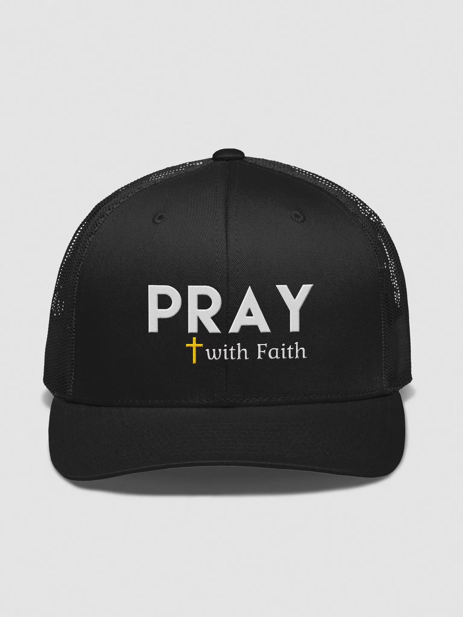 Pray with faith Embroidered Trucker Hat