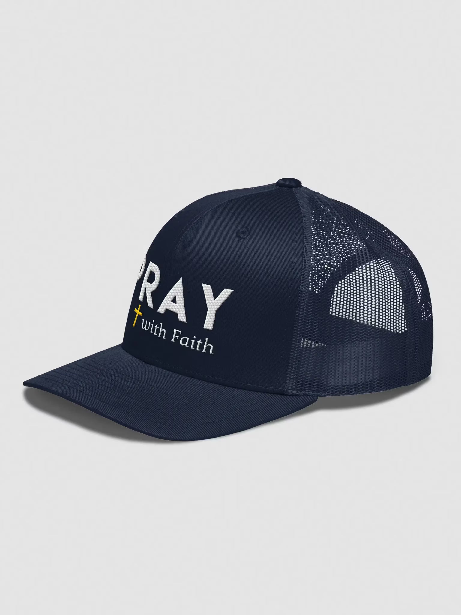 Pray with faith Embroidered Trucker Hat